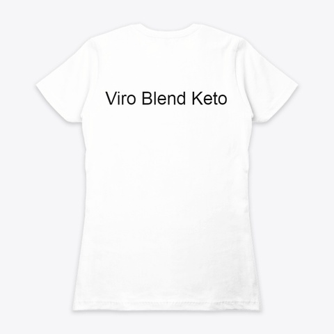 Viro Blend Keto Review White T-Shirt Back