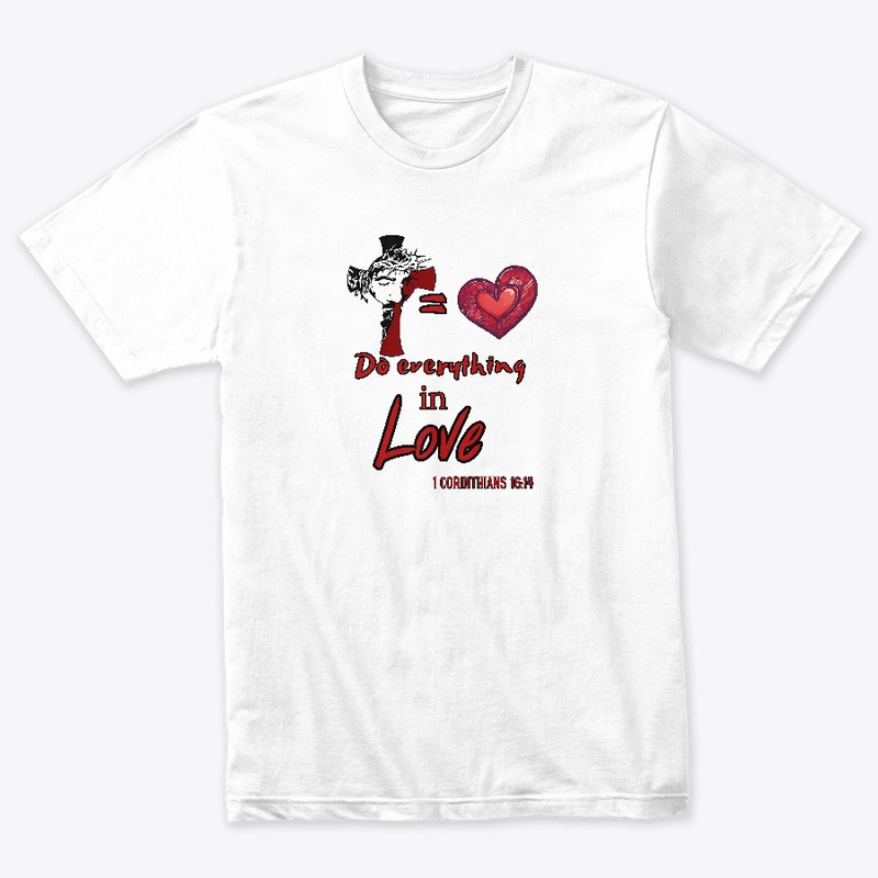 Do Everything in Love
