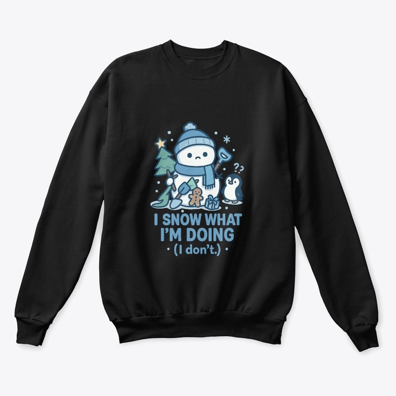 I Snow What I’m Doing