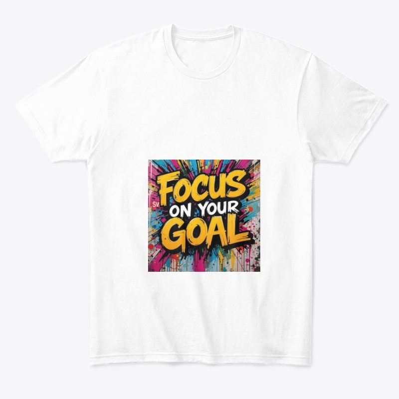 Focus On Your Goal – Graffiti Art Print