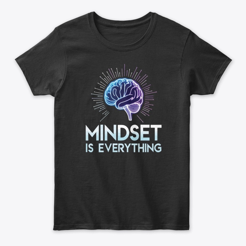 Mindset is Everything Typo.T-shirt.