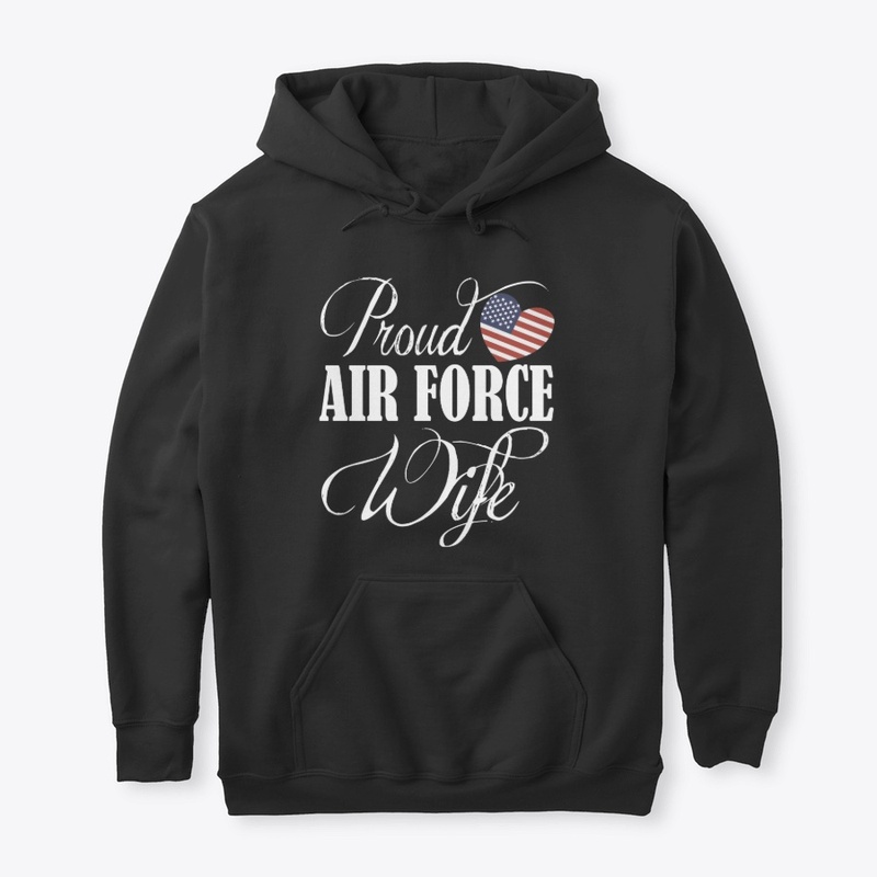 Proud Air Force Wife Veterans Day 2019