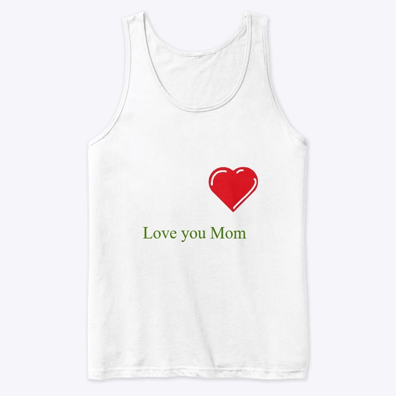 Love you Mom