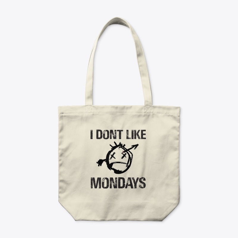 I Don't Like Mondays