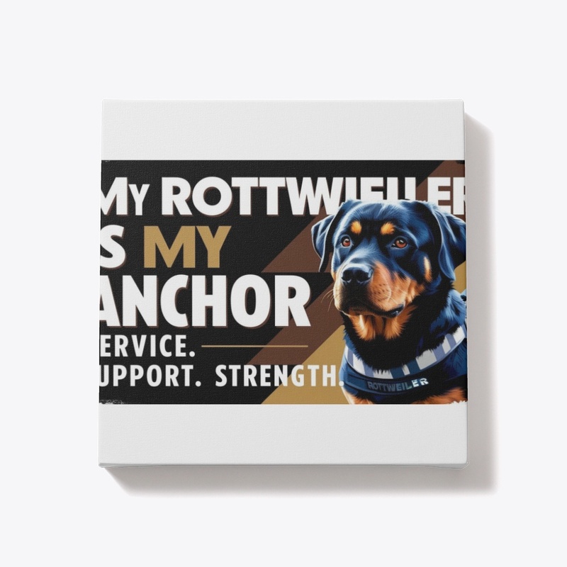 "My Rottweiler is My Anchor 