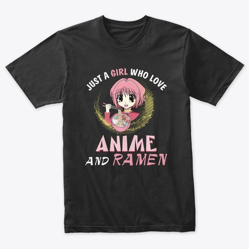 Just A Girl Who Loves Anime and Ramen Bo