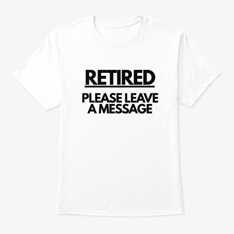 Retired. Please Leave a Message