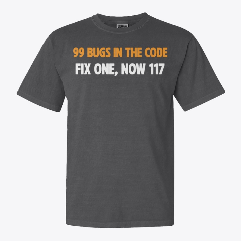 99 Bugs in the Code Funny Tees