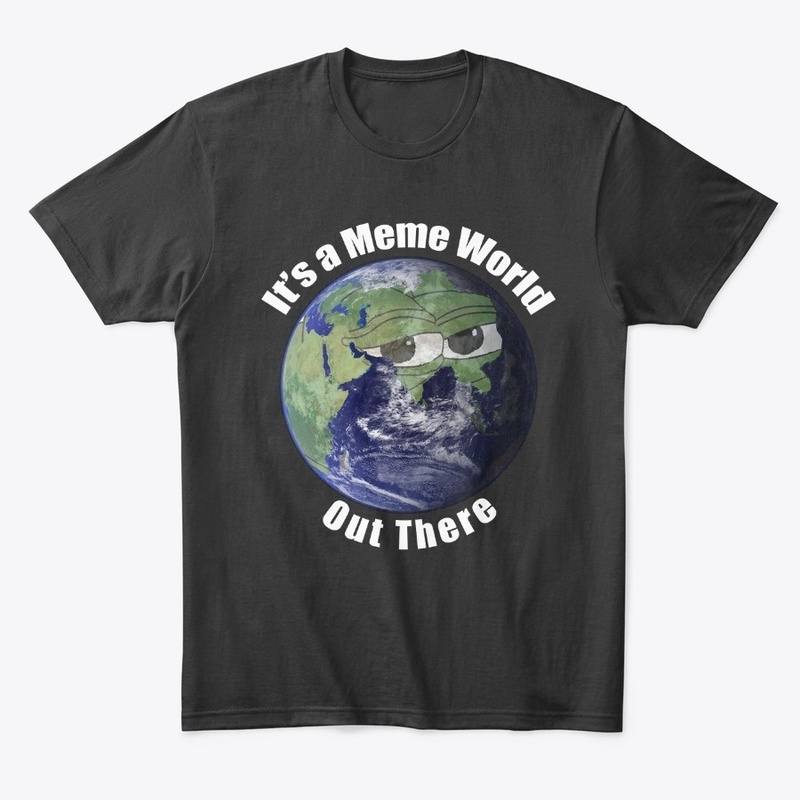 It's a Meme World Out There