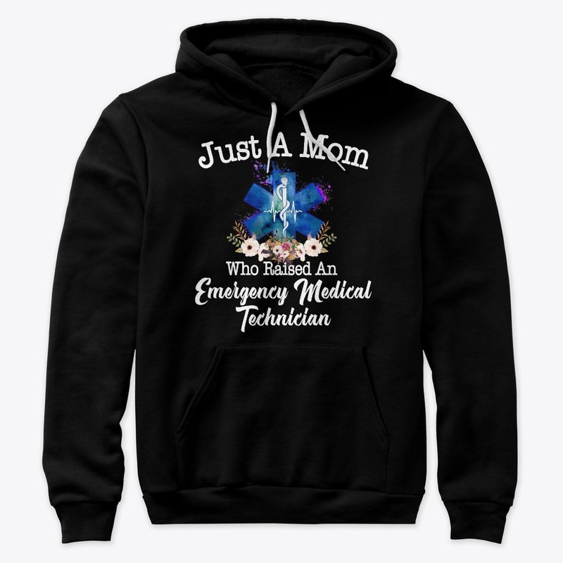 Just A Mom Who Raised An EMT
