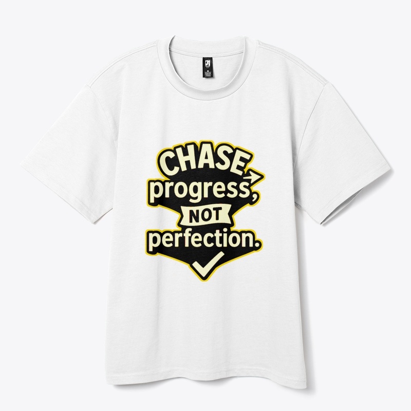 Chase Progress Not -Motivational