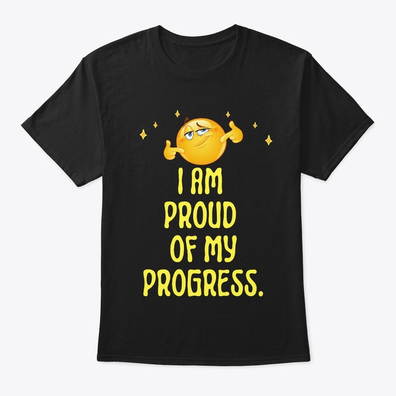I am proud of my progress