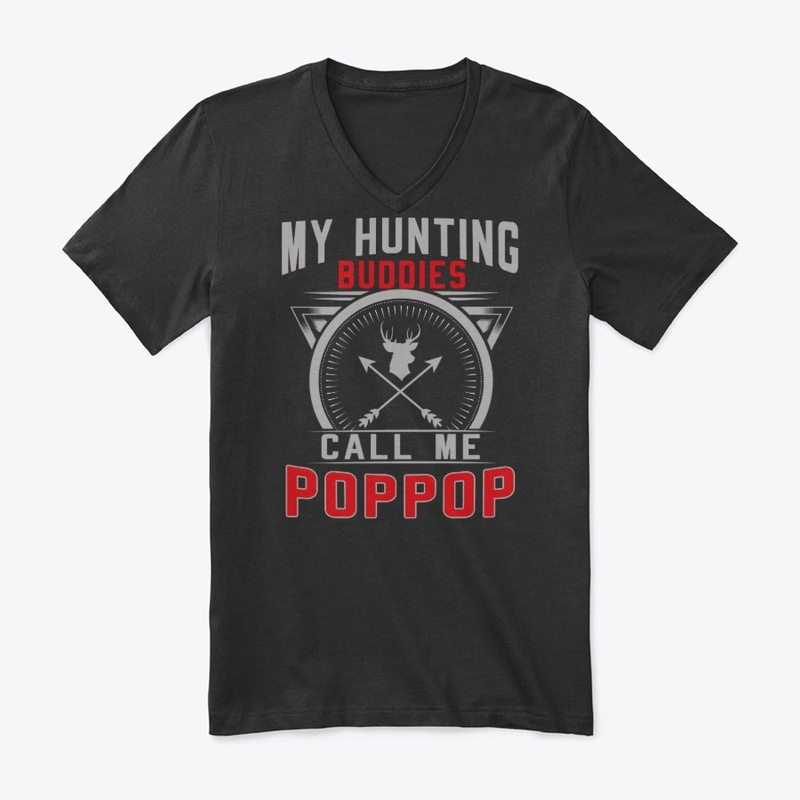 My Hunting Buddies Call Me Poppop Gifts