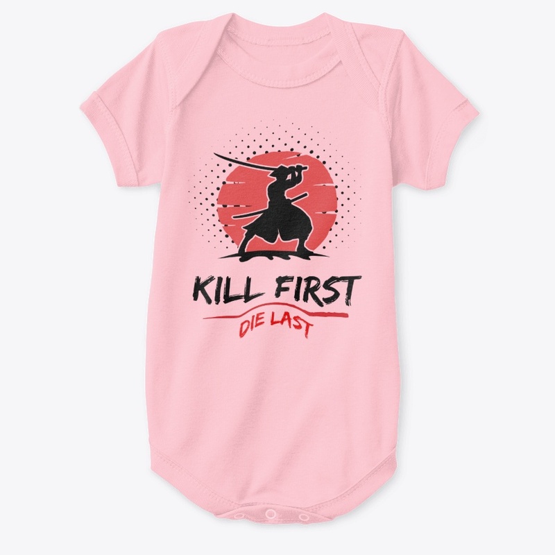 Kill first die last 