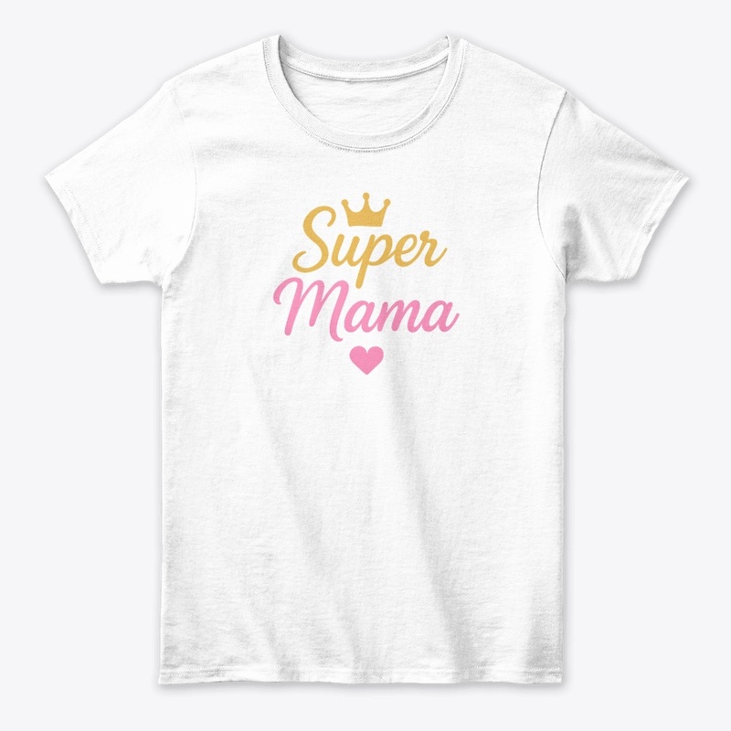 Super Mama – Coffee Mug and T-Shirt 