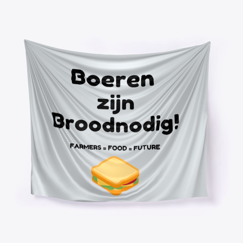 Boeren zijn Broodnodig!