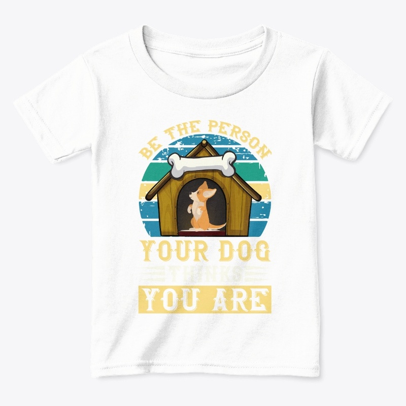 Be The Person Your Dog Thinks You Are