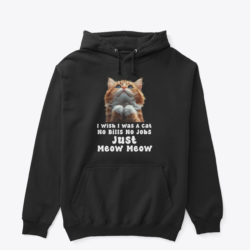 I Wish I Was A Cat, Cute Cat Graphic