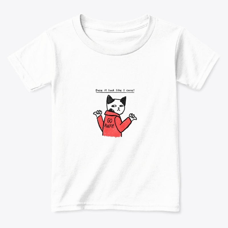 Dose it look like I care - design 