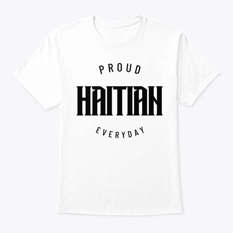 Proud Haitian Everyday (Black)