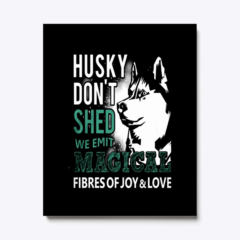 HUSKY DON'T SHED - M-GICAL