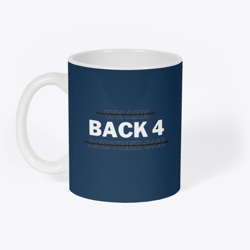 We Are Back 4 Another One