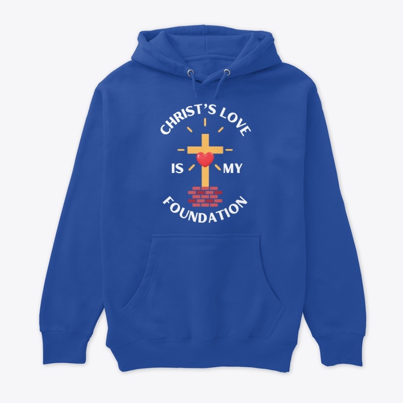 Christ's Love Is My Foundation