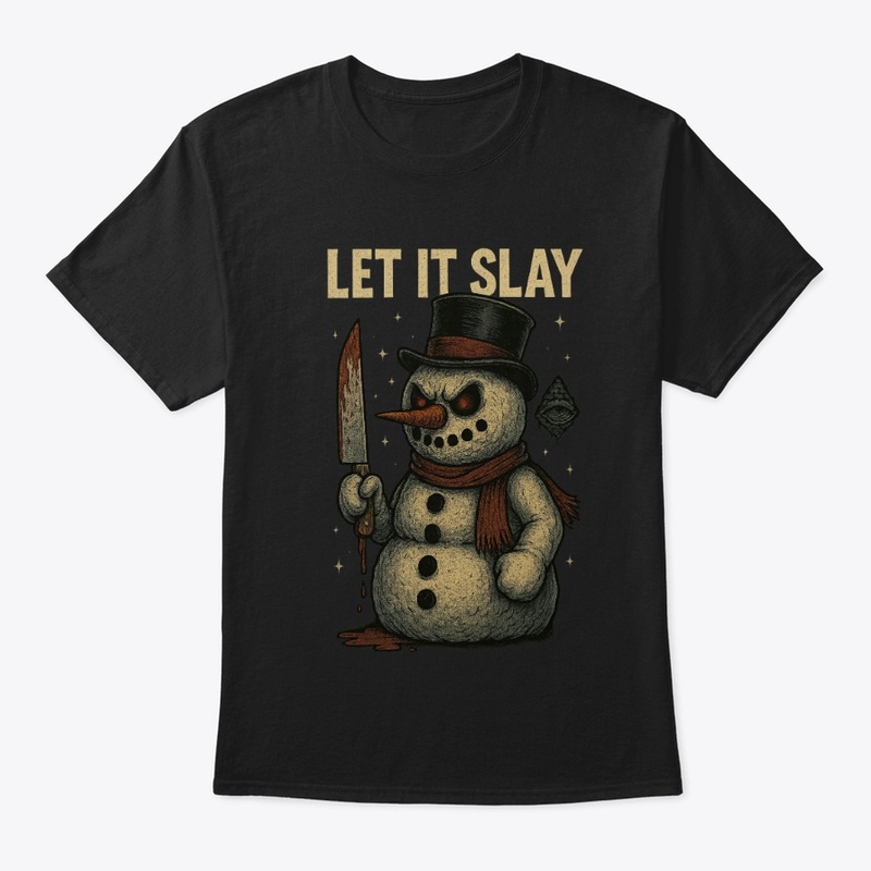 Let It Slay Snowman Tee