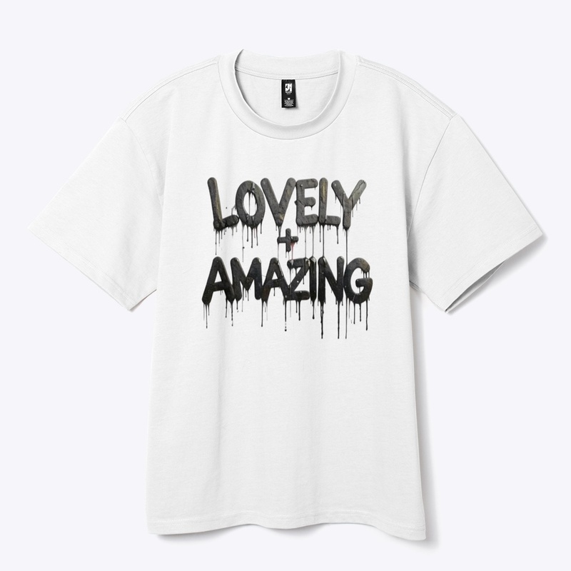 LOVELY + AMZN DRIP T SHIRTS