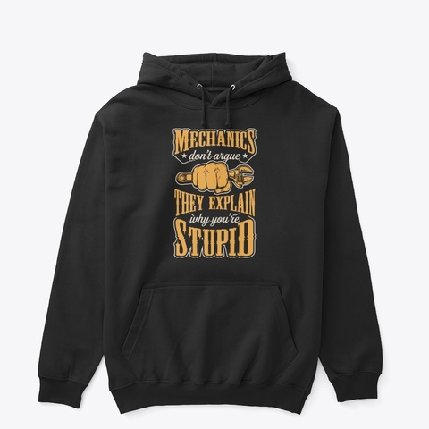 Mechanics Don't Argue They Explain Black T-Shirt Front