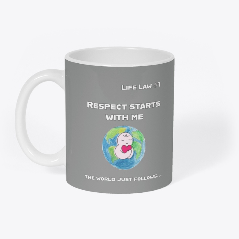 Life Law #1 - Respect Yourself First
