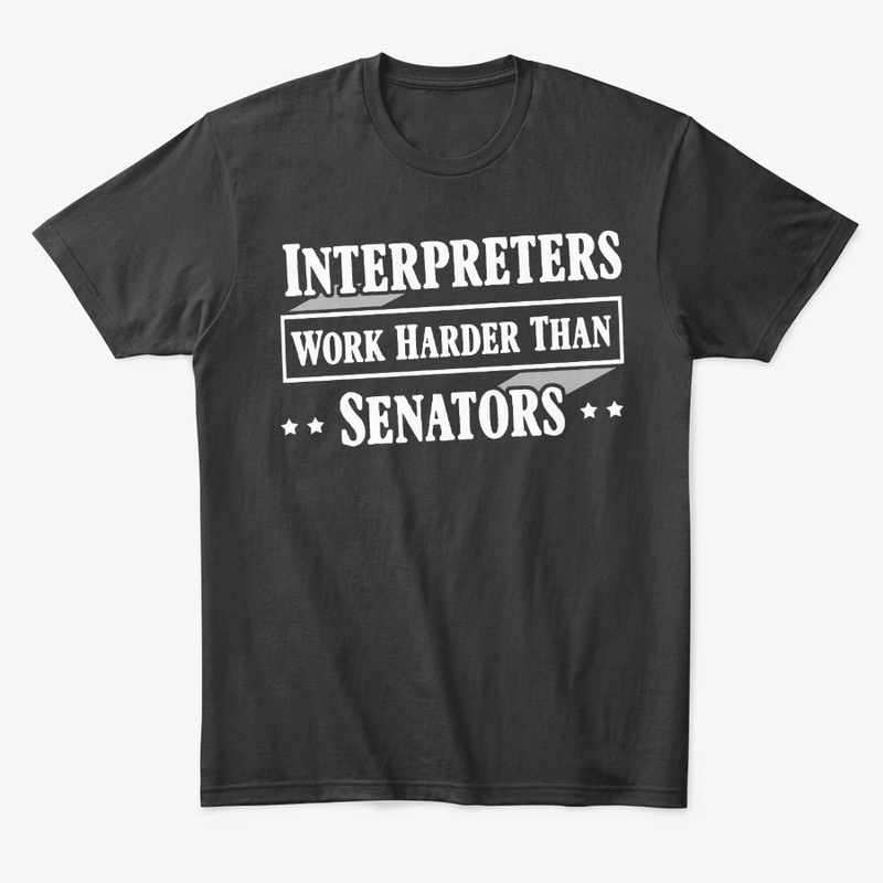Funny Interpreter Gift Work Harder