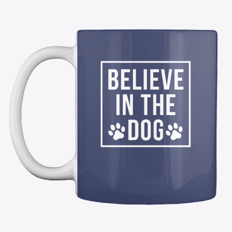 Believe In The Dog
