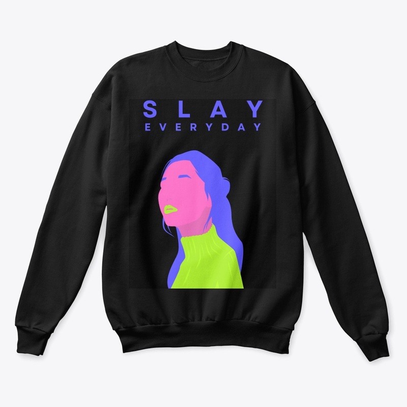 SLAY EVERYDAY