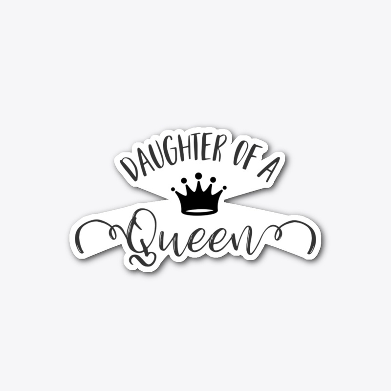 Daughter Of A Queen