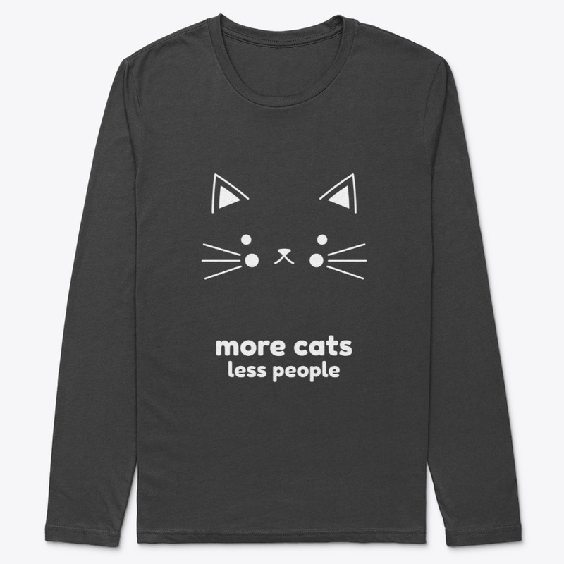 More Cats Less People No 2 - Funny Cat