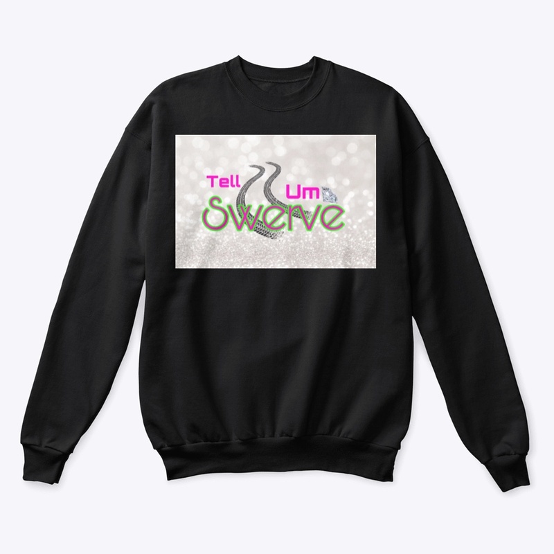 Tell um swerve (shimmer)
