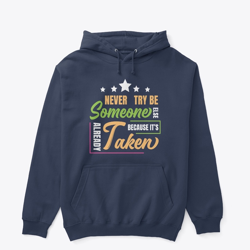 never try be someone  t shirt