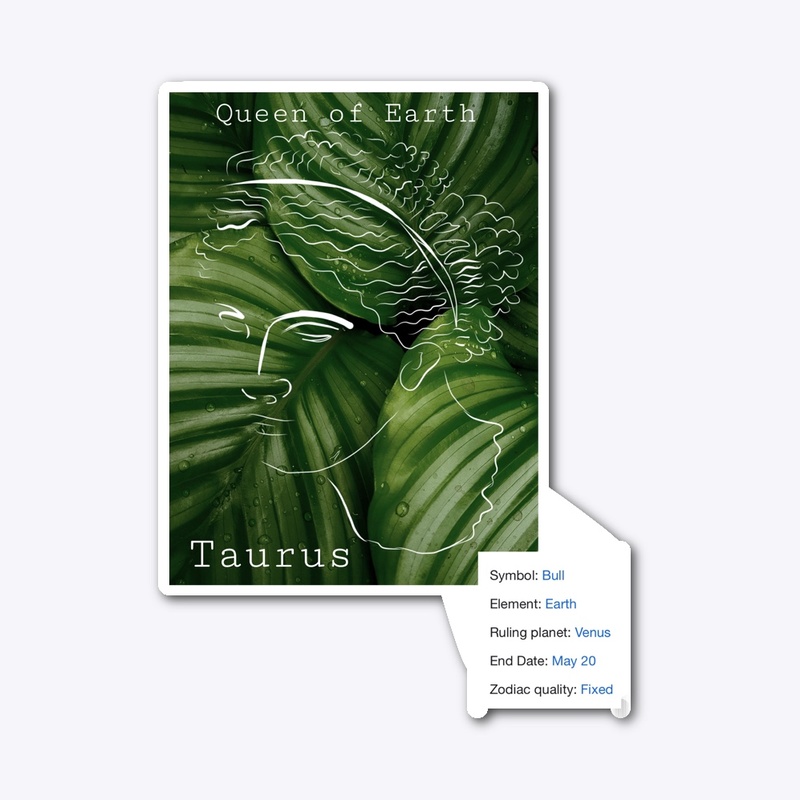 Queen of Earth- Taurus