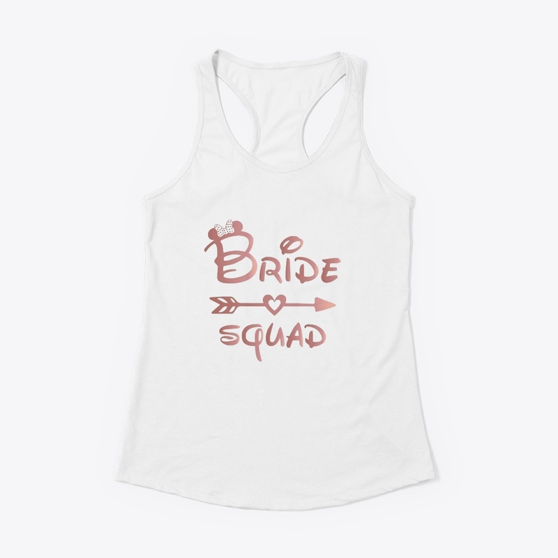 Bride To be, Bride Squad, Bachelorette