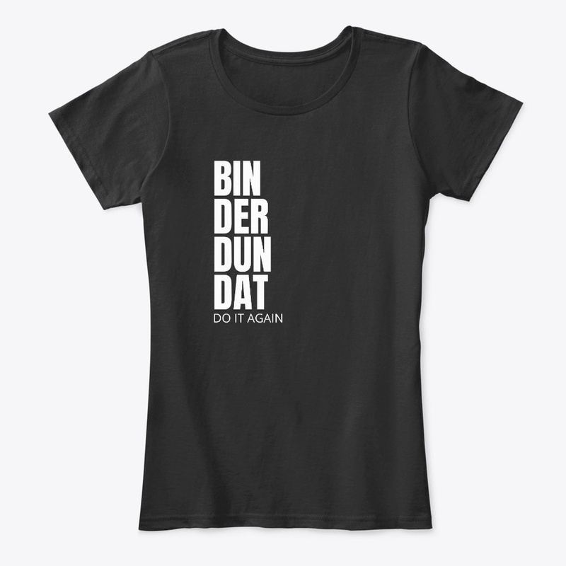 Bin Der Dun Dat do It Again