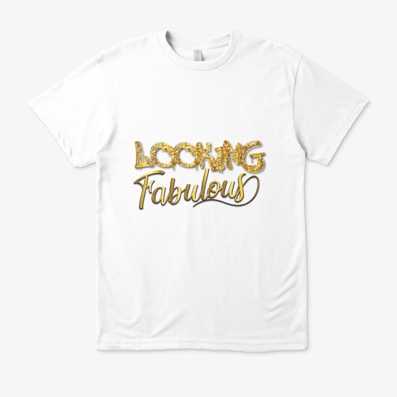 Looking Fabulous Graphic T-Shirt