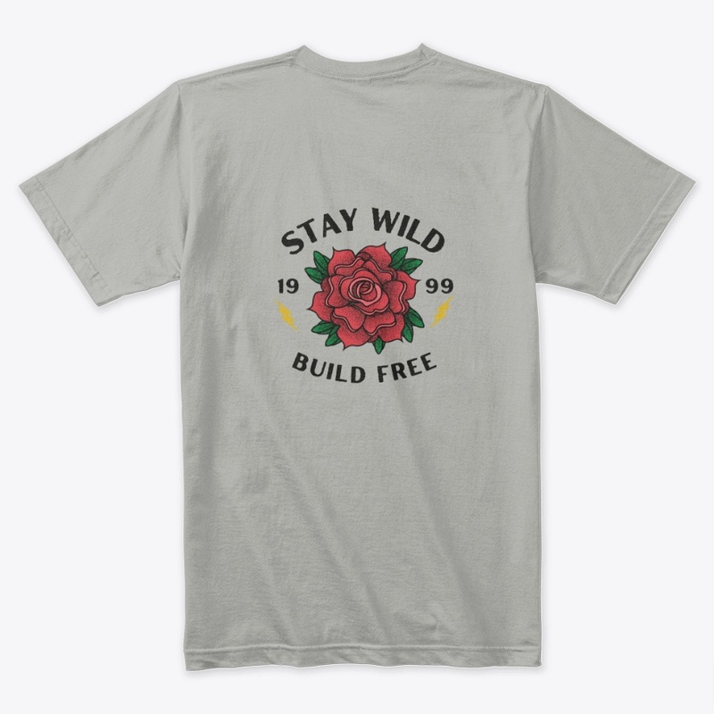 Stay Wild and Build Free