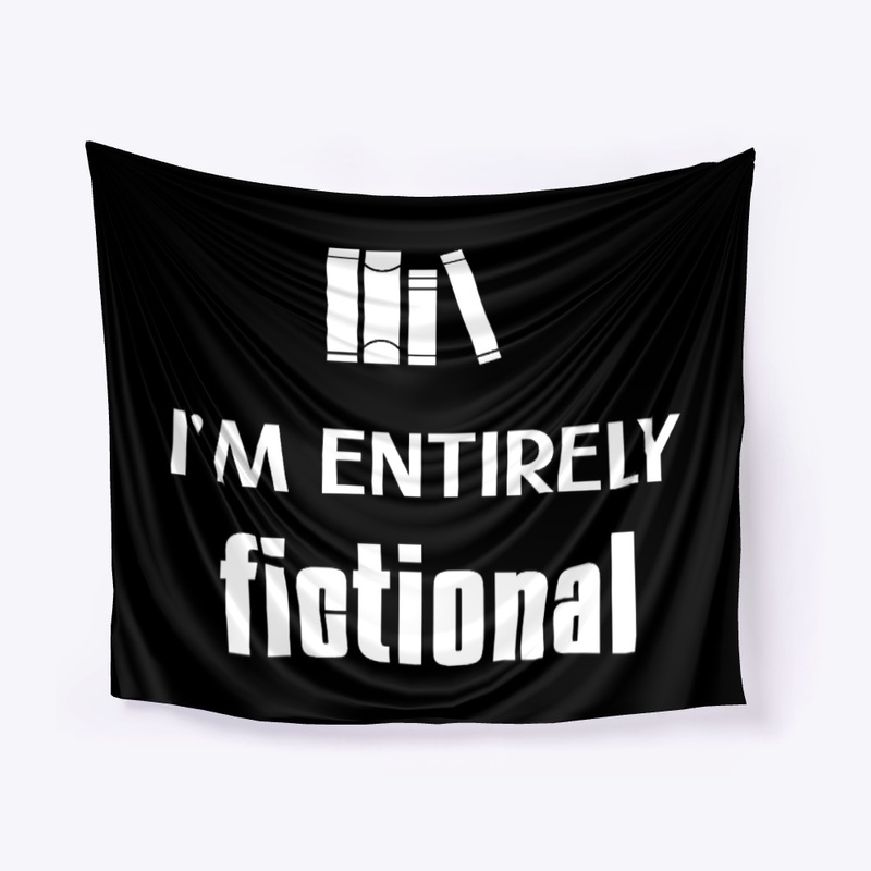 I'm Entirely Fictional - white