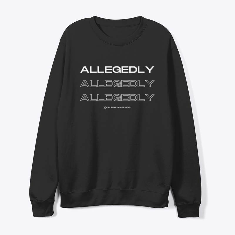 Allegedly, Allegedly, ALLEGEDLY