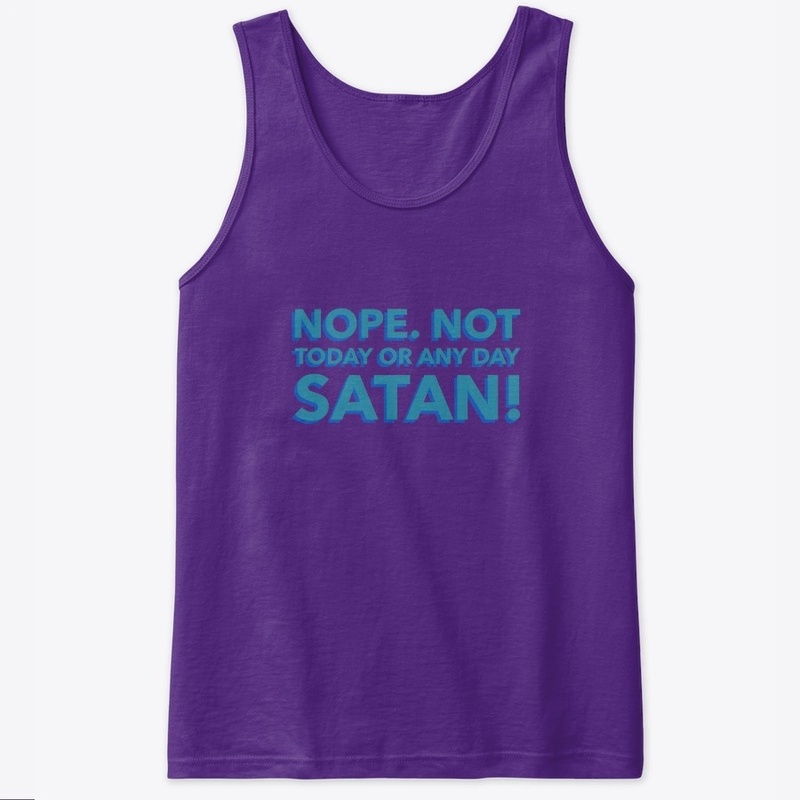 Not Today Satan