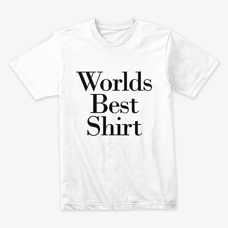 Worlds Best Shirt