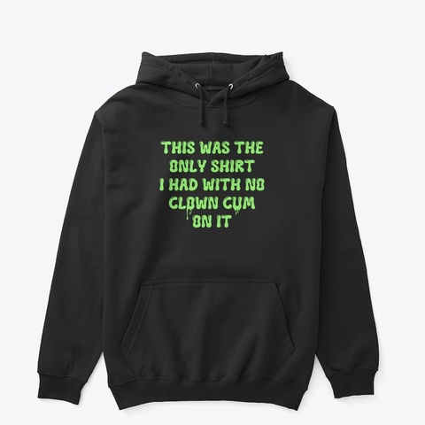 Most Popular   Clown Cum Black Camiseta Front