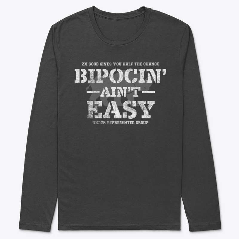 BIPOCIN' Ain't Easy Distressed