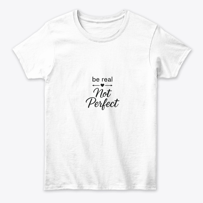 Be Real, Not Perfect 
